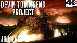 DEVIN TOWNSEND PROJECT - Juular (4K HD)