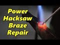 Craftsman Power Hacksaw Braze Repair