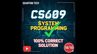 cs609|system programming|correct solution|quiz no.3|fall 2025|vu|