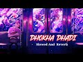 Dhoka dhadi song  dhoka dhadi slowed reverb song  arijit singh new song  new bollywood songs