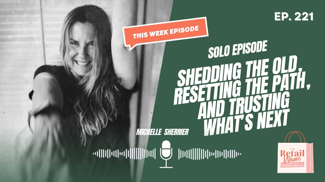 SHEDDING THE OLD, RESETTING THE PATH, AND TRUSTING WHAT’S NEXT