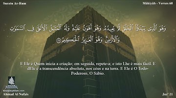 30 سورة الروم مترجمة للغة البرتغالية - Suratu Ar-Rum بصوت الشيخ أحمد النفيس