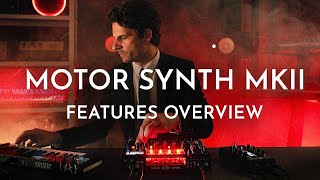 MOTOR Synth MKII - Features Overview