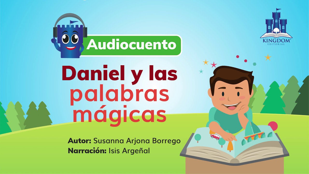 Audiocuento: Daniel y las palabras mágicas - YouTube