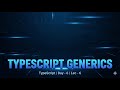 TypeScript Generics | TypeScript | Day - 6 | Lec - 6