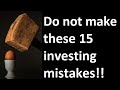 Do not make these 15 investing mistakes