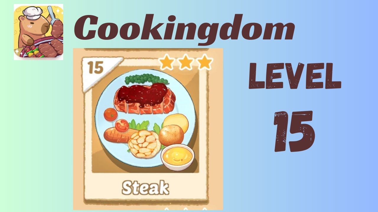 Cookingdom Level 15 Walkthrough | Cookingdom Steak Walkthrough 🧩 | Go Answer