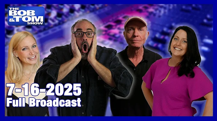 The Bob & Tom Show July 16, 2025