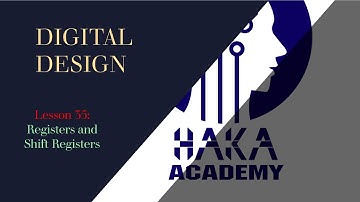 Lesson 35- Digital Design- Registers and Shift Registers
