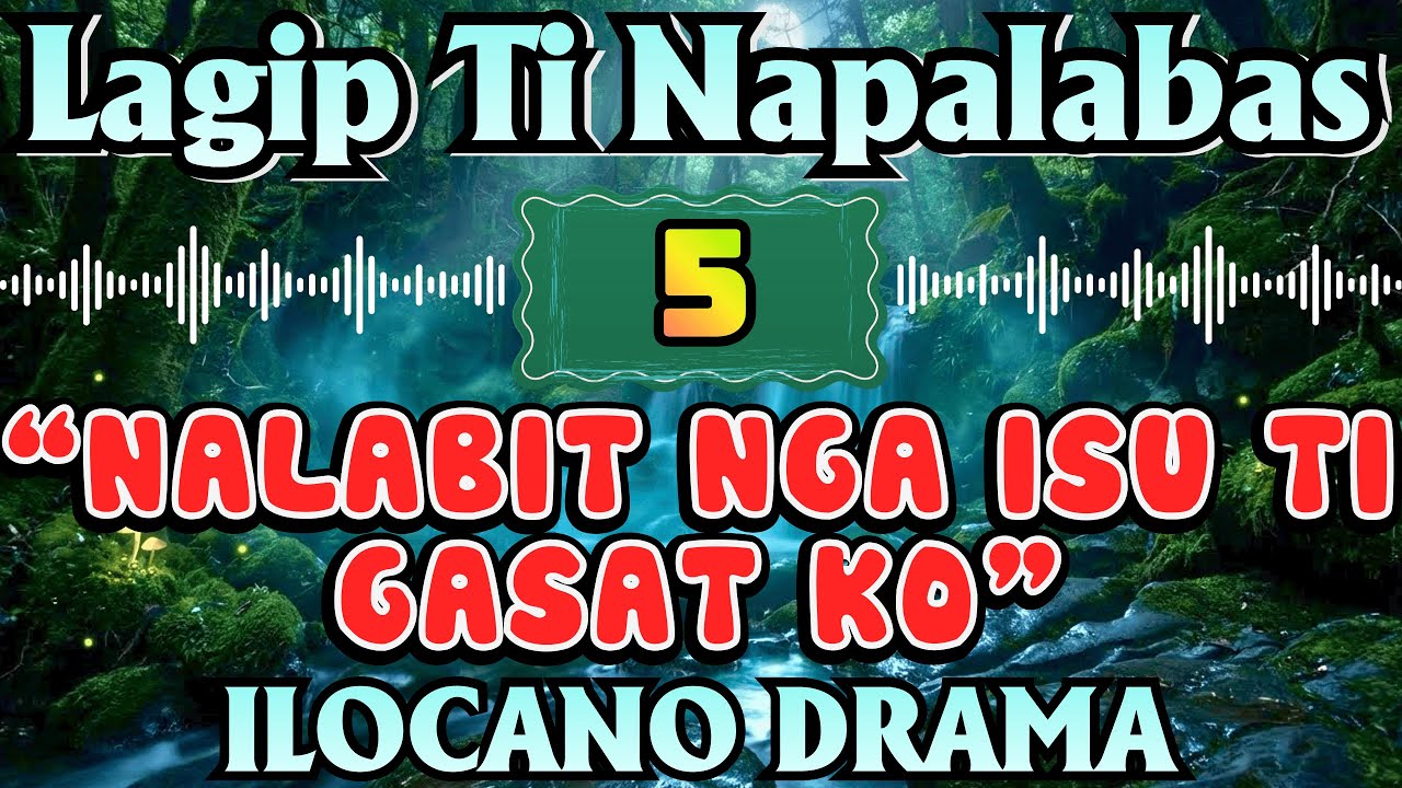 LAGIP TI NAPALABAS DRAMA｜NALABIT NGA ISU TI GASAT KO｜Ilocano Drama｜Old Drama｜Ilocano Old Radio Story