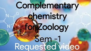 Requested Video Complementary Chemistry For Zoology Botany Majors Semester - 1