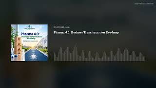 Information Pharma 4.0: Business Transformation Roadmap News