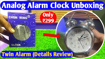 Twin Bell Analog Alarm Clock Unboxing |Chen Ming Table Alarm Clock Review & Unboxing