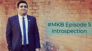 MKB Episode 5 | Introspection (How often do you self-reflect?)