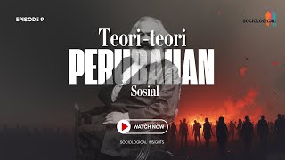 TEORI-TEORI PERUBAHAN SOSIAL 