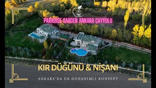 Ankara Kır Düğünü - Paradise Garden Çayyolu / Ankara Kır Nişanı / Havuz Başı Villa Etkinlikleri