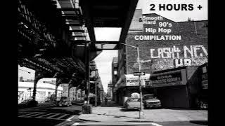2 Hours   Smooth & Hard 90's Underground Hip Hop Compilation