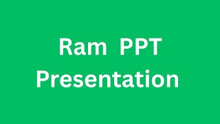 RAM PPT Presentation Seminar PPT Presentation Seminar Free Download