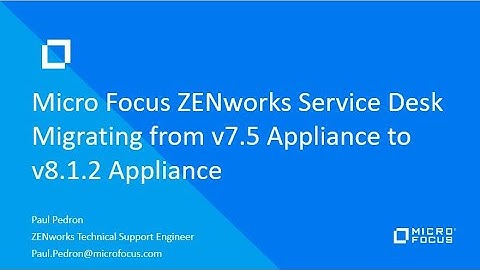 ZENworks Service Desk Migrating from v7.5 to v8.1.2 & Best Practices