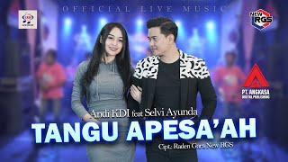 Selvi Ayunda & Andi KDI Ft New RGS - Tangu' Apesa'ah [Official Live Music]