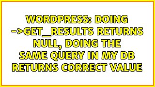 Famous Doing $wpdb-＞get_results returns NULL, doing the same query in my DB returns correct value Wealth