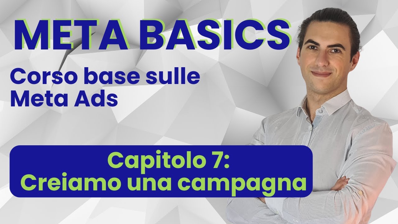 7. Meta Basics: Creiamo una campagna [Corso Meta Ads]