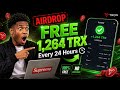 🔥I Claimed FREE 1,264 TRX Every 24 Hours — Here's How (Airdrop Method)