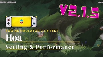 Egg NS Emulator 2.1.5 Test | Hoa | Switch Emulator on Android | SD865 Gaming | 9/10 Game