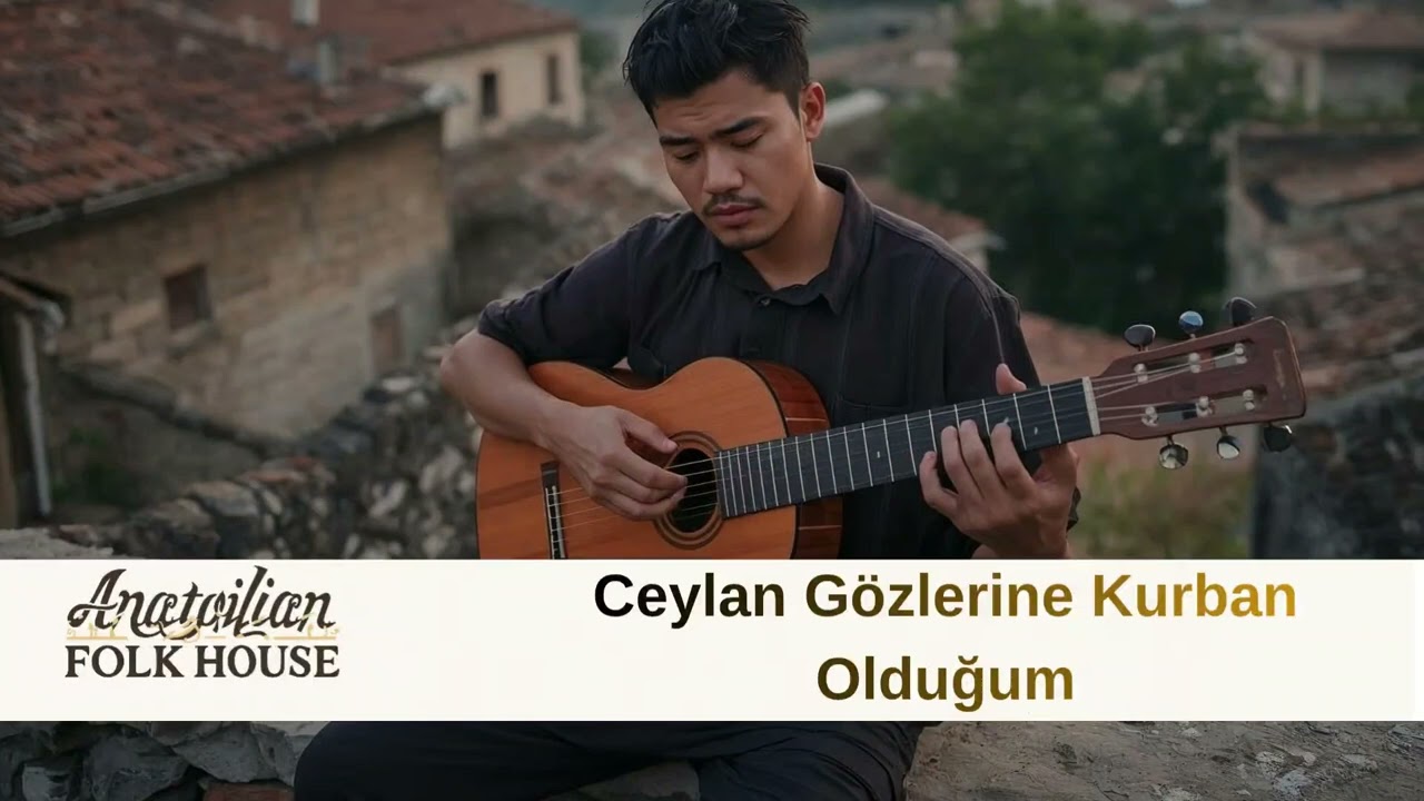Ceylan Gözlerine Kurban Olduğum ( Folk Metal Versiyon) -: Anatolian folk House