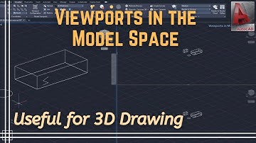 Autocad - Viewports in Model Space (for 3D drafting)