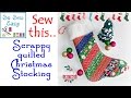 Sew a Simple Scrappy Quilted Christmas Stocking