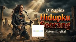 Hidupku Seorang  Dwapinz  Pop Rock By Distorsi Digital