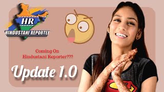 I'll Be On Hindustani Reporter??!!! | Update 1.0 | Sani D'cruz |