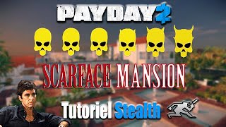 [Tuto20] ♠ Payday 2 Stealth Death Sentence Episode 23 : Scarface Mansion ♠
