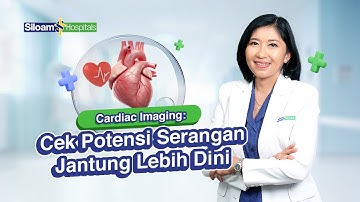 Cardiac Imaging: Cek Detak & Kesehatan Jantung Anda