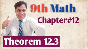 9th class math chapter 12 theorem 3(V.Imp) by Abbas Raza