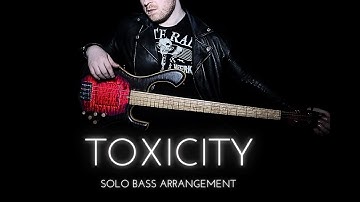 System Of A Down - Toxicity (Fingerstyle Bass Guitar Cover)