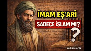 İmam Eş’ari Aklı Ve İmanı Dengeleyen Adam