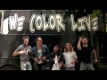 WE COLOR LIVE: AUSTIN, TX [behind the scenes]