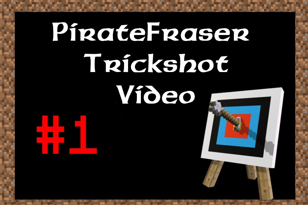 piratefraser's does trickshots in minecraft | easy bullet #1