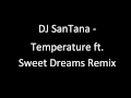 Dj santana  temperature ft sweet dreams