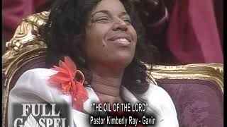 "THE OIL OF THE LORD"   PASTOR KIMBERLY RAY - GAVIN