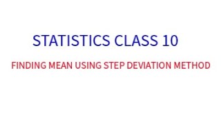 How to find mean using step deviation method