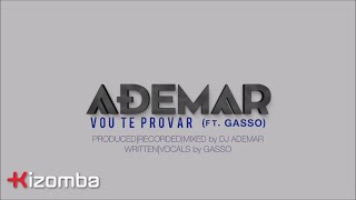 Video thumbnail of "DJ Ademar - Vou Te Provar (feat. Gasso) | Official Lyric"