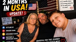 2 month update in the USA!