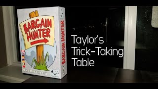 Bargain Hunter ~ Taylor's Trick-Taking Table