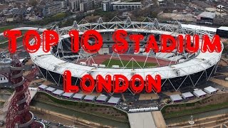 Top 10 Stadium in London England