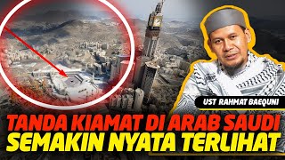 Tanda Kiamat di Arab Saudi Semakin Terlihat Nyata - Ust Rahmat Baequni URB