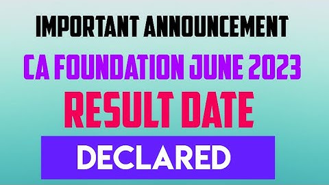 CA Foundation June 2023 Result Date declared | ICAI official notification out