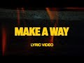 Make A Way (feat. Chandler Moore & Brandon Lake) | Official Lyric Video | Elevation Worship